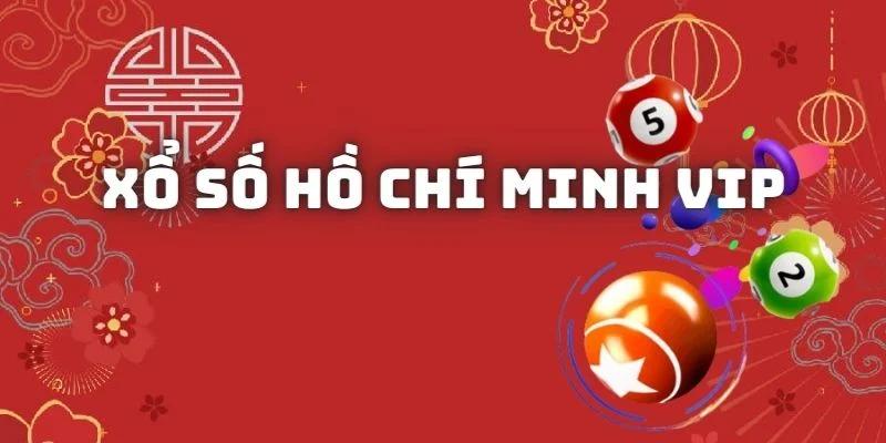 Xổ số Hồ Chí Minh Vip cá cược online là gì?
